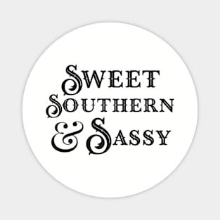 Souther Sweet and Sassy - Southern Girl Humor Magnet